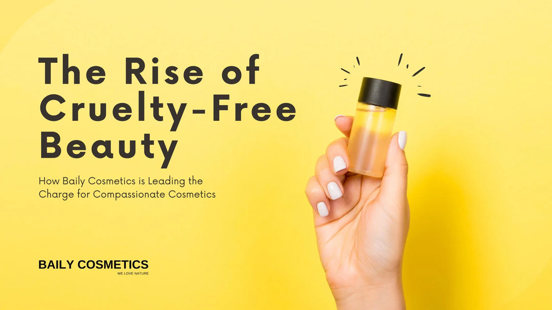 Baily Cosmetics cruelty-free makeup and skincare products, promoting ethical and sustainable beauty.