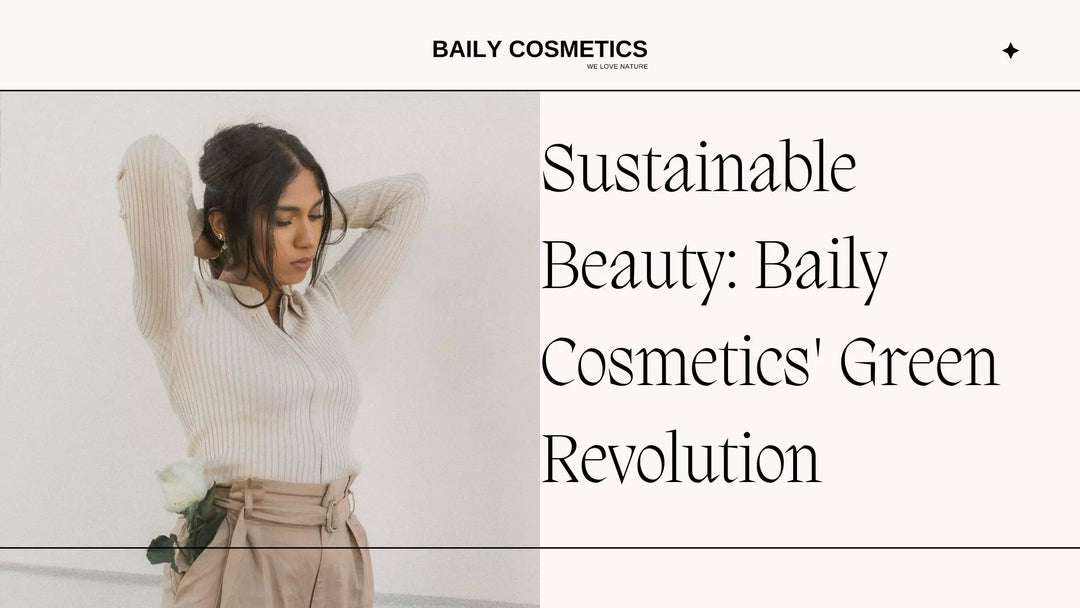Sustainable beauty products by Baily Cosmetics on a green background.