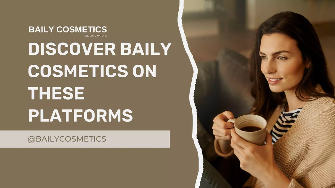 Discover Baily Cosmetics' range of premium, sustainable beauty products across various familiar marketplaces.