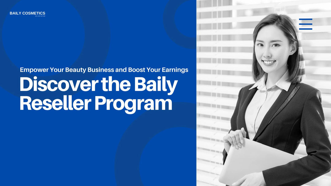 Baily Cosmetics LLC Reseller Program highlights